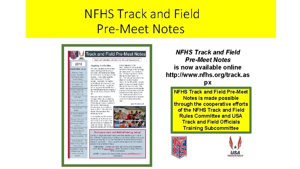 NFHS Track and Field Pre-Meet Notes is now available online http: //www. nfhs. org/track.