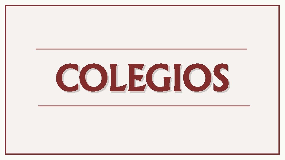 COLEGIOS 