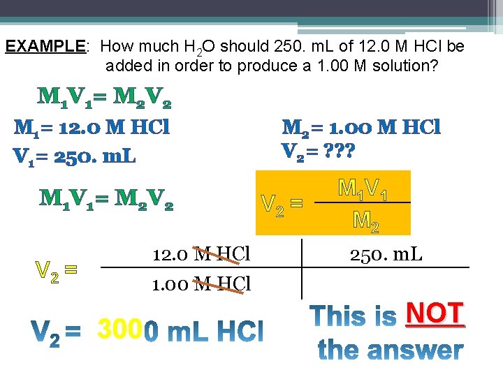 EXAMPLE: How much H 2 O should 250. m. L of 12. 0 M EXAMPLE: How much H 2 O should 250. m. L of 12. 0 M