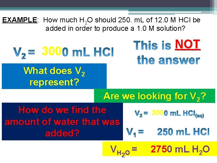 EXAMPLE: How much H 2 O should 250. m. L of 12. 0 M EXAMPLE: How much H 2 O should 250. m. L of 12. 0 M