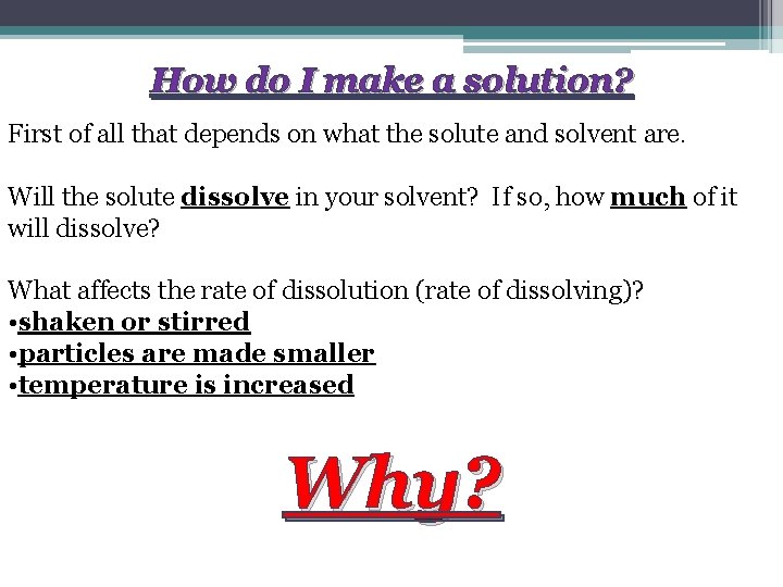 How do I make a solution? First of all that depends on what the How do I make a solution? First of all that depends on what the