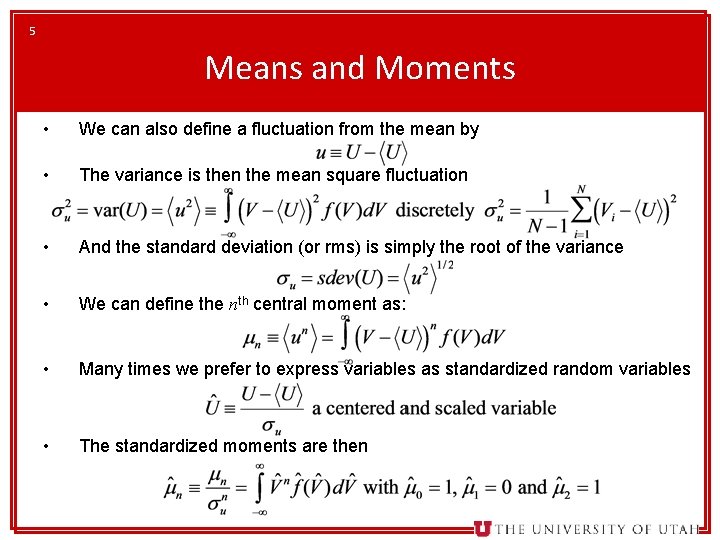 5 Means and Moments • We can also define a fluctuation from the mean