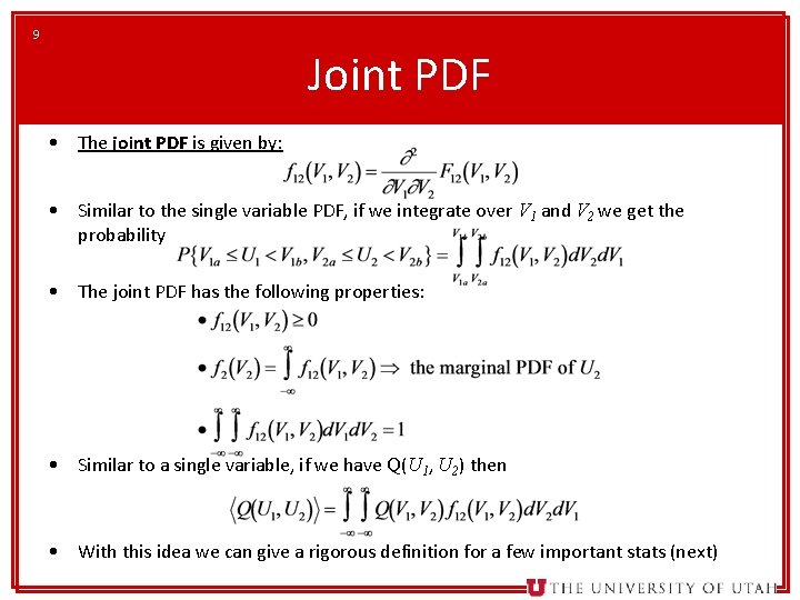 9 Joint PDF • The joint PDF is given by: • Similar to the