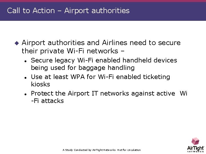 Call to Action – Airport authorities u Airport authorities and Airlines need to secure