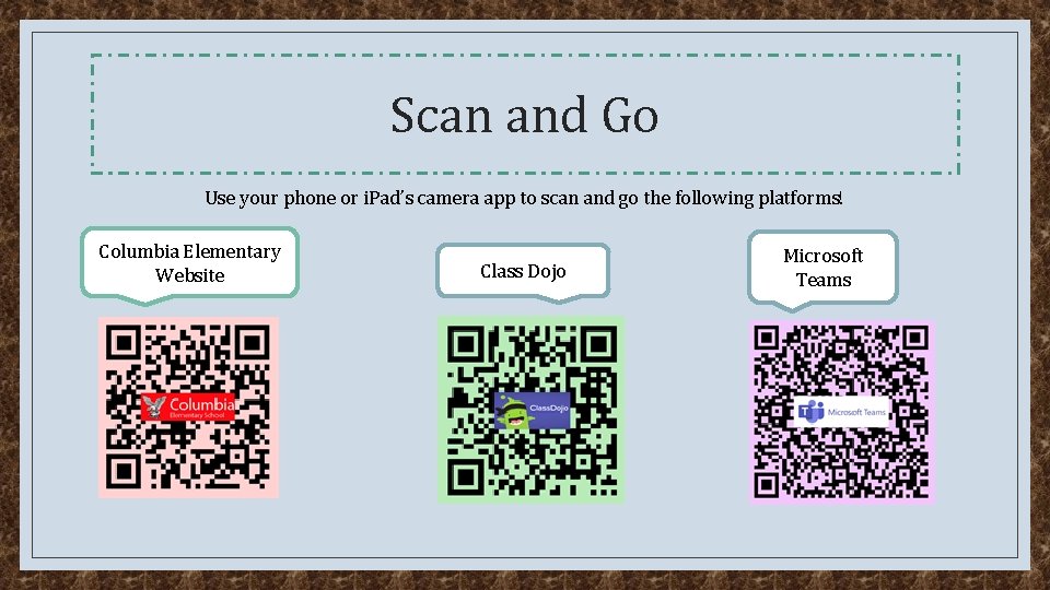 Scan and Go Use your phone or i. Pad’s camera app to scan and