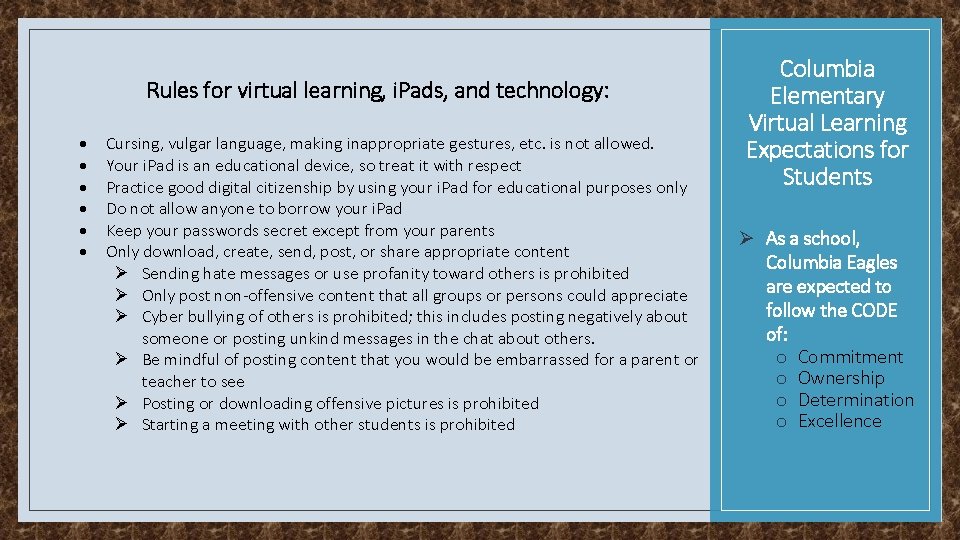  Rules for virtual learning, i. Pads, and technology: Cursing, vulgar language, making inappropriate