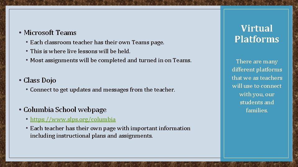  • Microsoft Teams • Each classroom teacher has their own Teams page. •