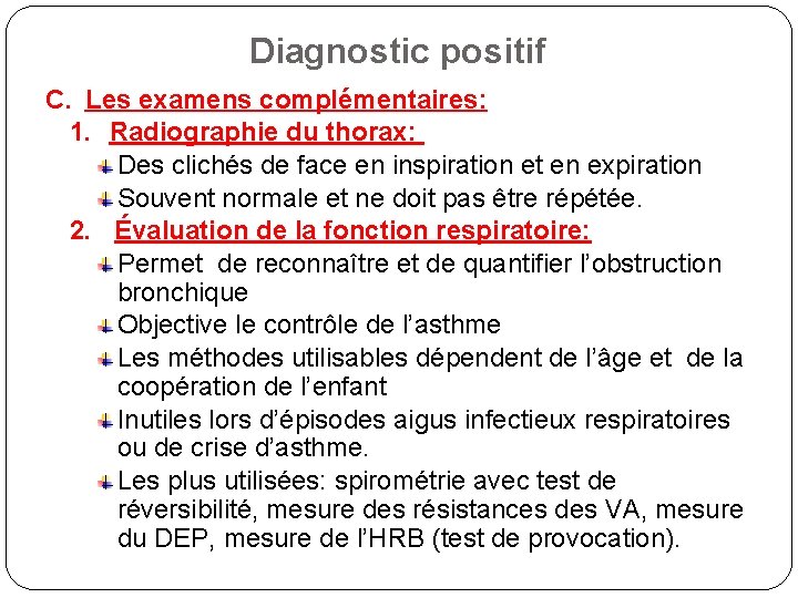 Diagnostic positif C. Les examens complémentaires: 1. Radiographie du thorax: Des clichés de face