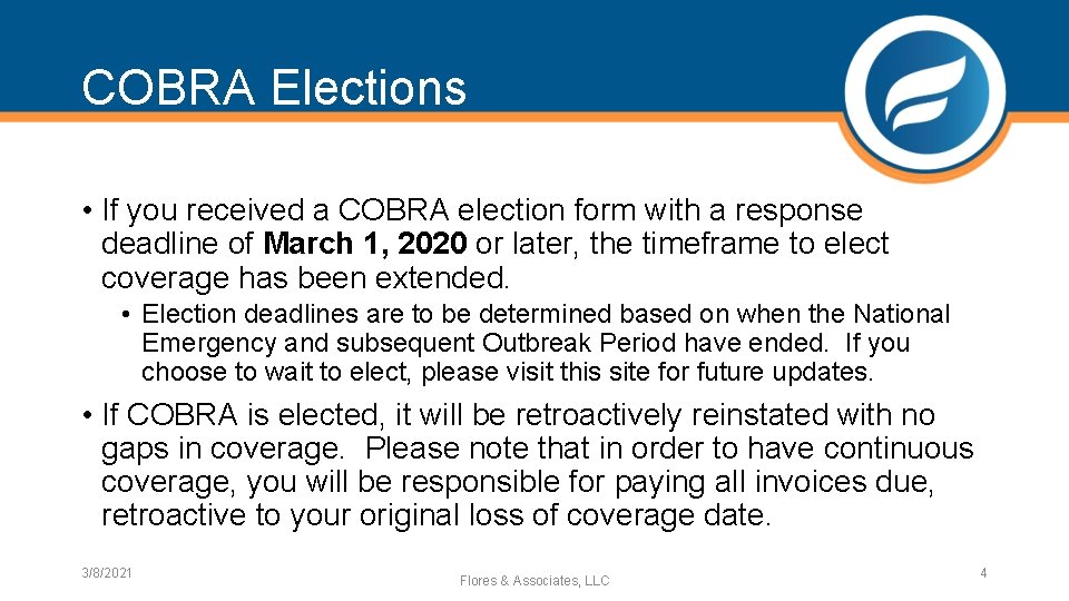 COBRA Elections • If you received a COBRA election form with a response deadline