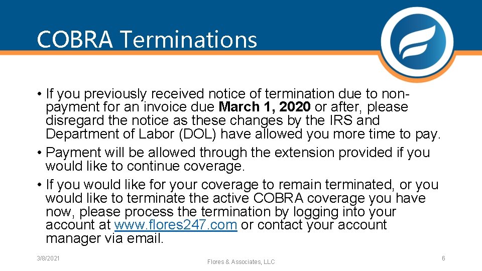 COBRA Terminations • If you previously received notice of termination due to nonpayment for