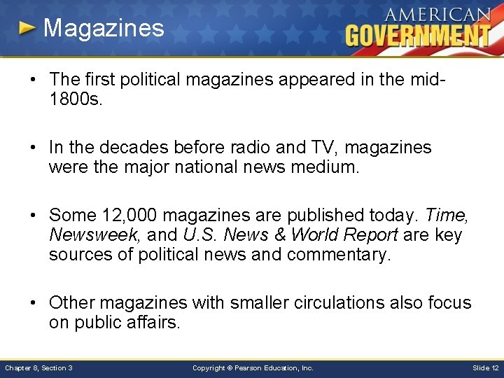 Magazines • The first political magazines appeared in the mid 1800 s. • In