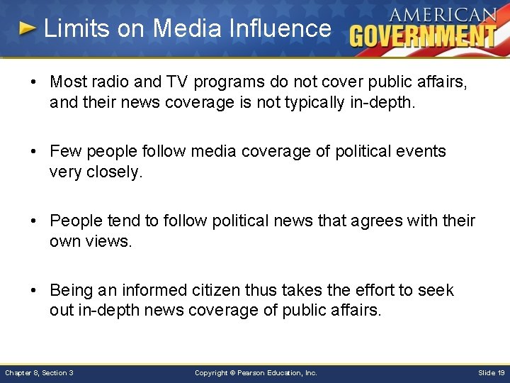 Limits on Media Influence • Most radio and TV programs do not cover public