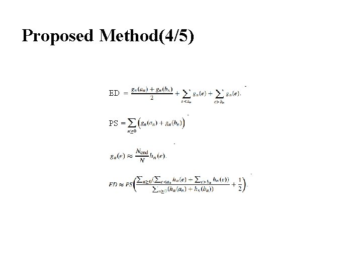 Proposed Method(4/5) ED PS 