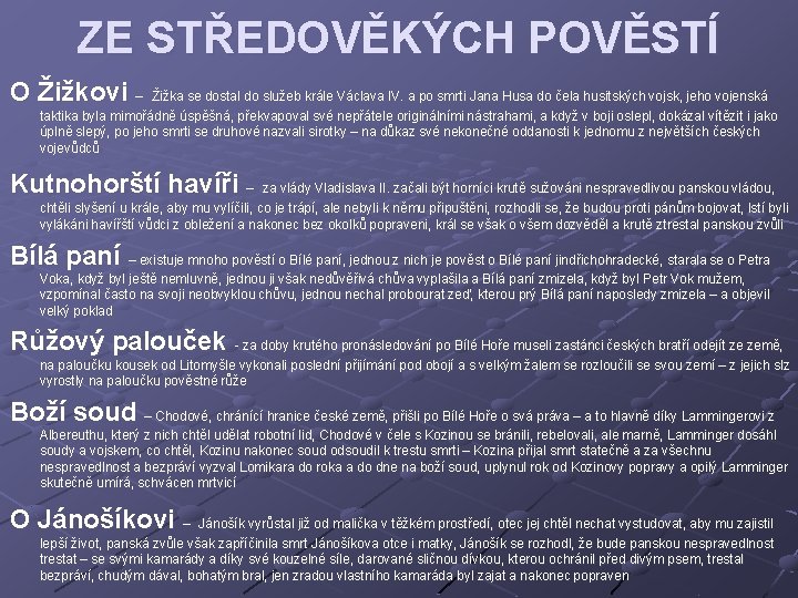 ZE STŘEDOVĚKÝCH POVĚSTÍ O Žižkovi – Žižka se dostal do služeb krále Václava IV.