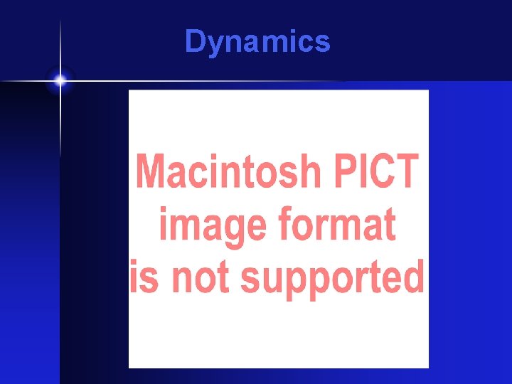 Dynamics Dynamics