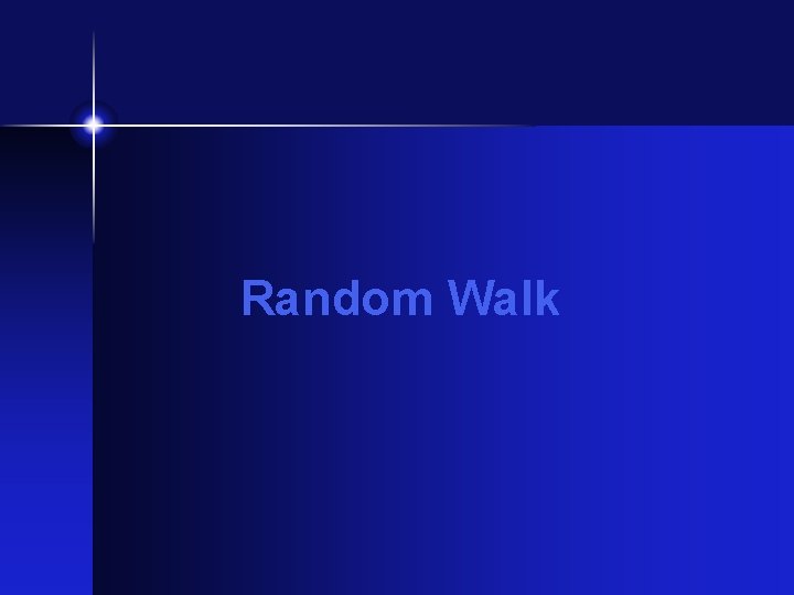 Random Walk Random Walk