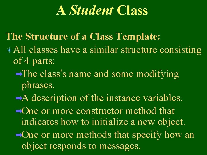 A Student Class The Structure of a Class Template: ✴All classes have a similar