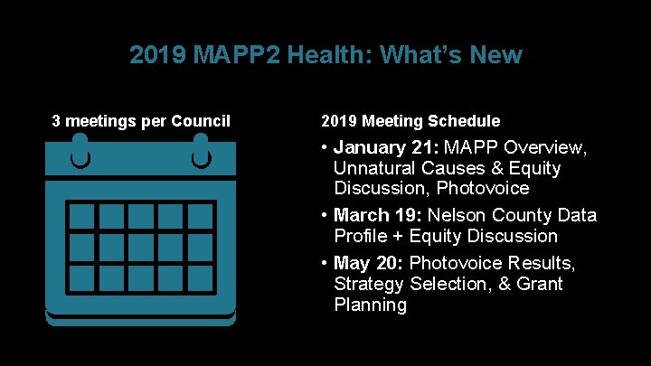 2019 MAPP 2 Health: What’s New 3 meetings per Council 2019 Meeting Schedule •