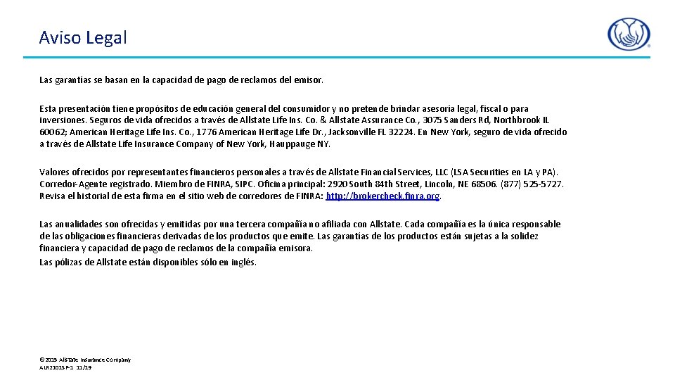 Aviso Legal Las garantías se basan en la capacidad de pago de reclamos del