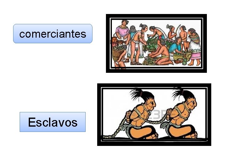 comerciantes Esclavos 