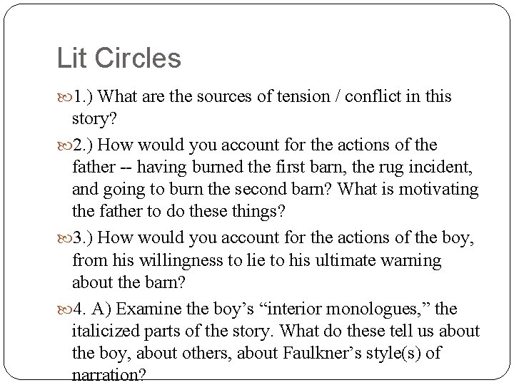 Lit Circles 1. ) What are the sources of tension / conflict in this