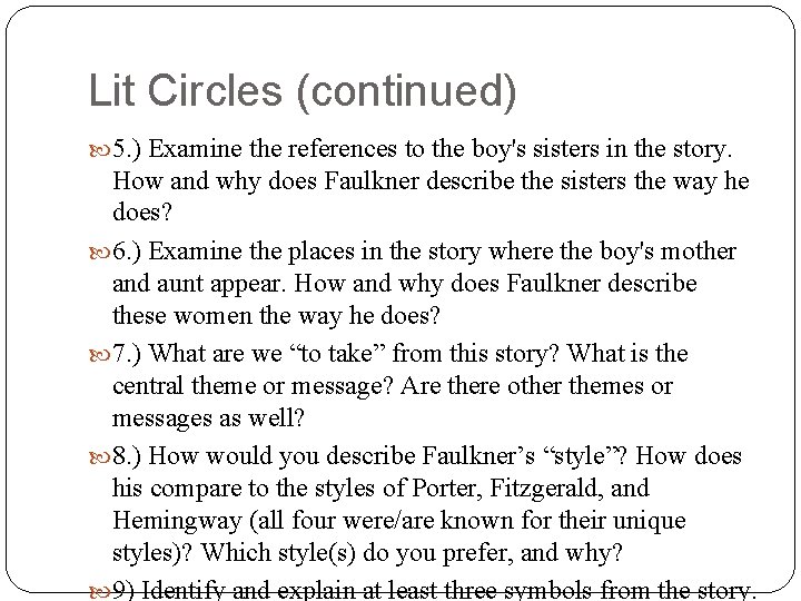 Lit Circles (continued) 5. ) Examine the references to the boy's sisters in the