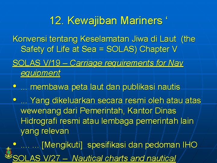 12. Kewajiban Mariners ‘ Konvensi tentang Keselamatan Jiwa di Laut (the Safety of Life