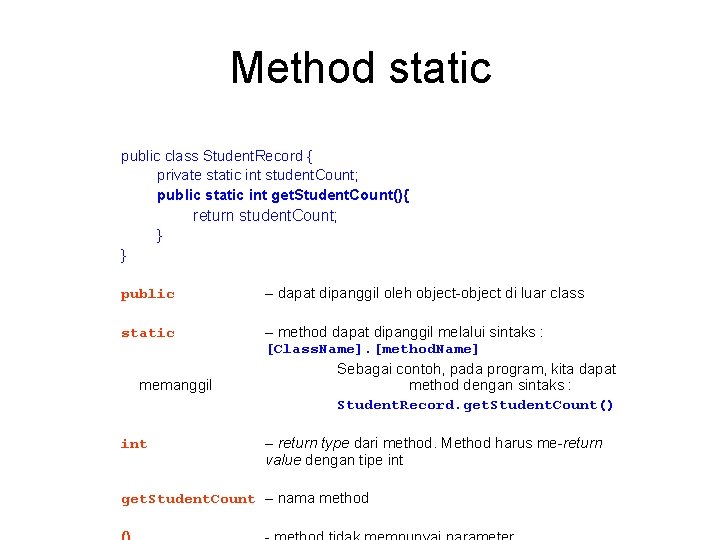 Method static public class Student. Record { private static int student. Count; public static