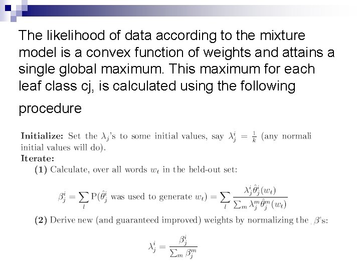 The likelihood of data according to the mixture model is a convex function of
