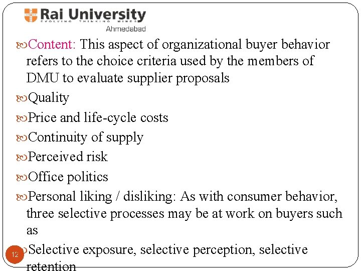 Content: This aspect of organizational buyer behavior refers to the choice criteria used Content: This aspect of organizational buyer behavior refers to the choice criteria used