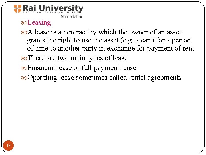  Leasing A lease is a contract by which the owner of an asset