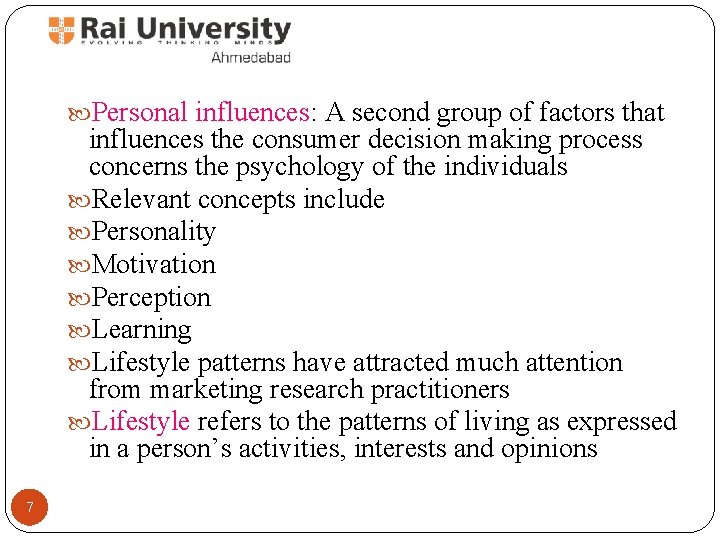  Personal influences: A second group of factors that influences the consumer decision making