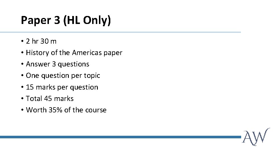 Paper 3 (HL Only) • 2 hr 30 m • History of the Americas