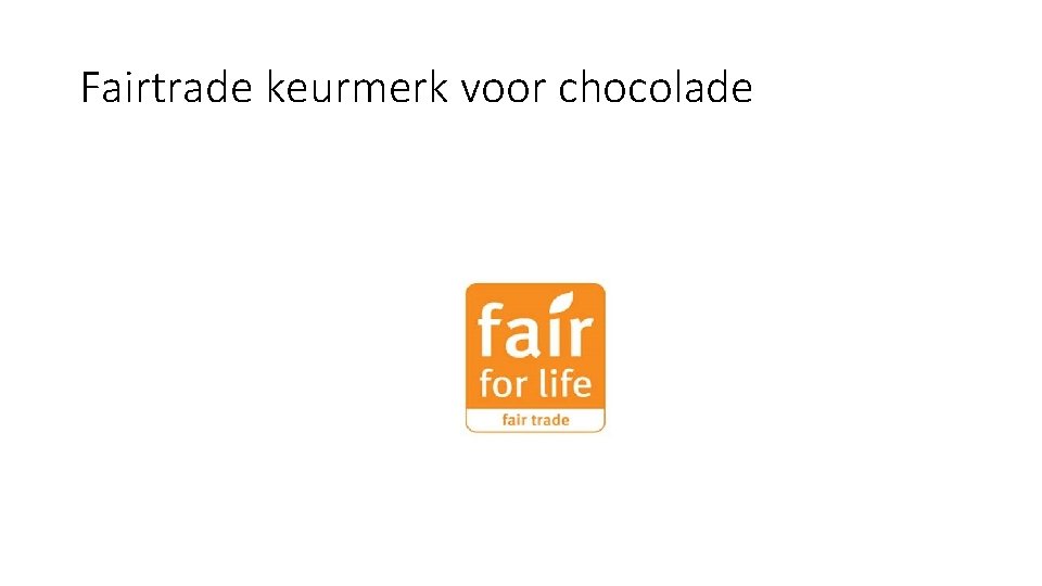 Fairtrade keurmerk voor chocolade 