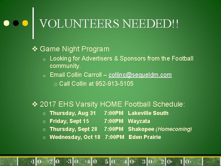 VOLUNTEERS NEEDED!! v Game Night Program o o Looking for Advertisers & Sponsors from