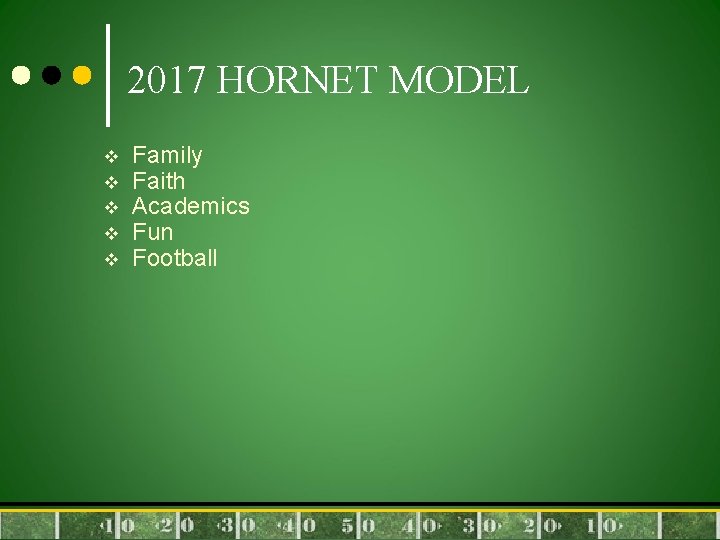 2017 HORNET MODEL v v v Family Faith Academics Fun Football 