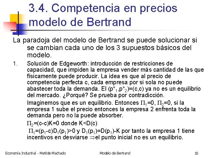 3. 4. Competencia en precios modelo de Bertrand La paradoja del modelo de Bertrand