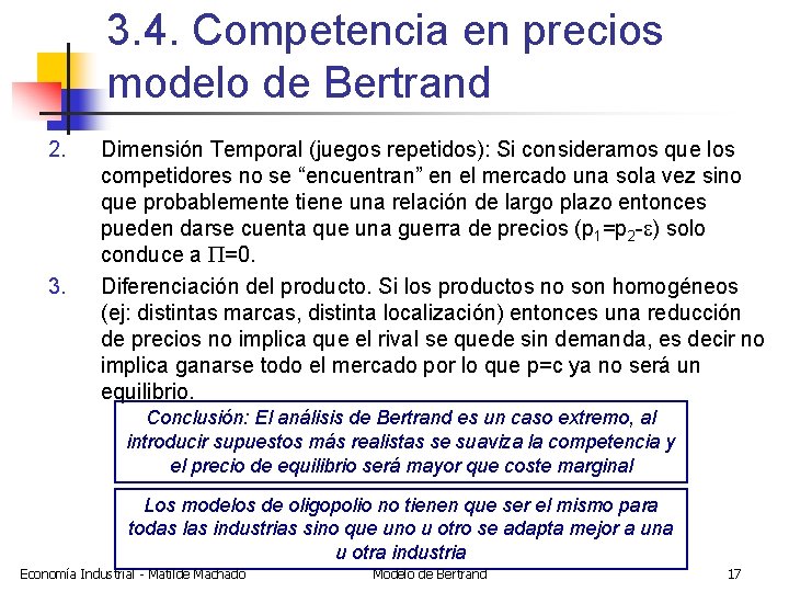 3. 4. Competencia en precios modelo de Bertrand 2. 3. Dimensión Temporal (juegos repetidos):