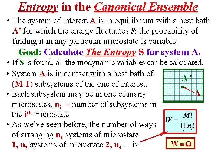 Entropy in the Canonical Ensemble • The system of interest A is in equilibrium