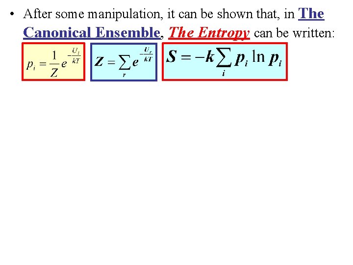  • After some manipulation, it can be shown that, in The Canonical Ensemble,
