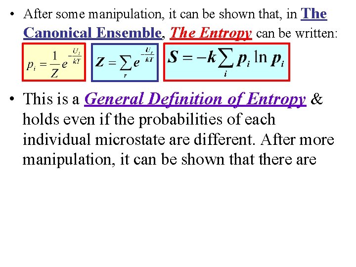  • After some manipulation, it can be shown that, in The Canonical Ensemble,