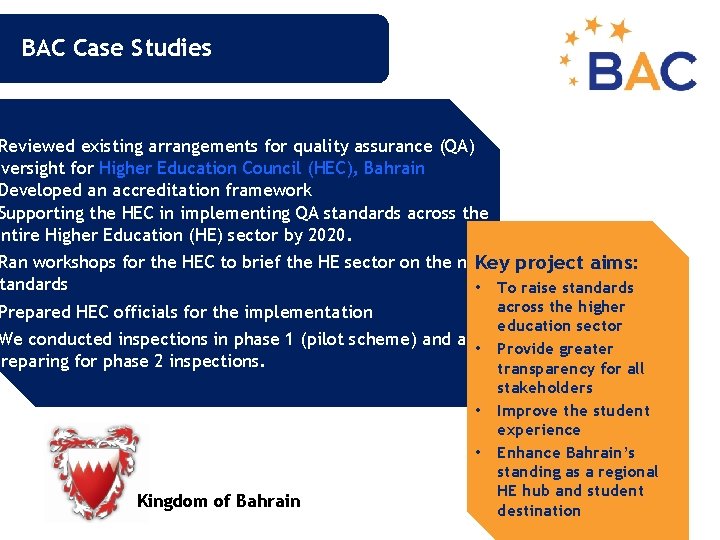 BAC Case Studies Reviewed existing arrangements for quality assurance (QA) oversight for Higher Education