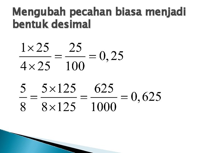 Mengubah pecahan biasa menjadi bentuk desimal 
