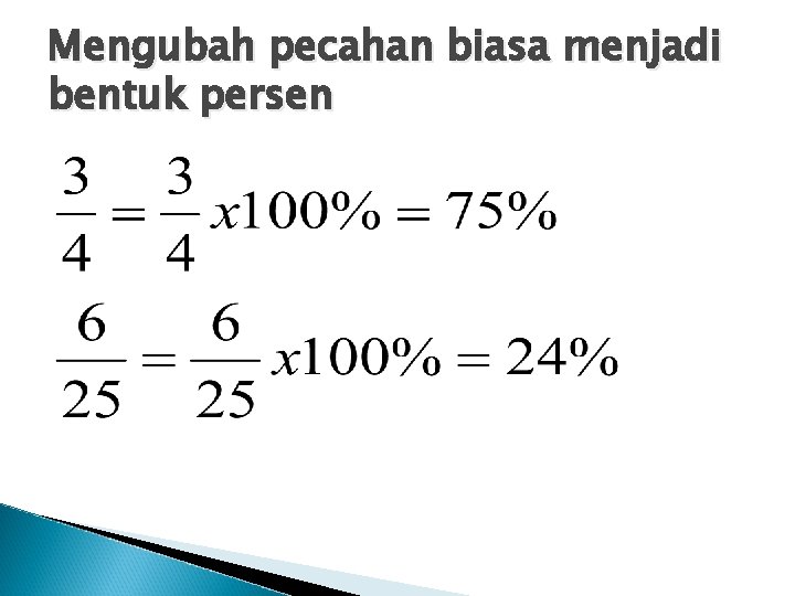 Mengubah pecahan biasa menjadi bentuk persen 