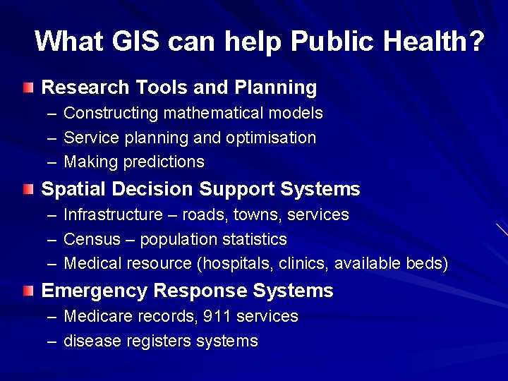 What GIS can help Public Health? Research Tools and Planning – Constructing mathematical models