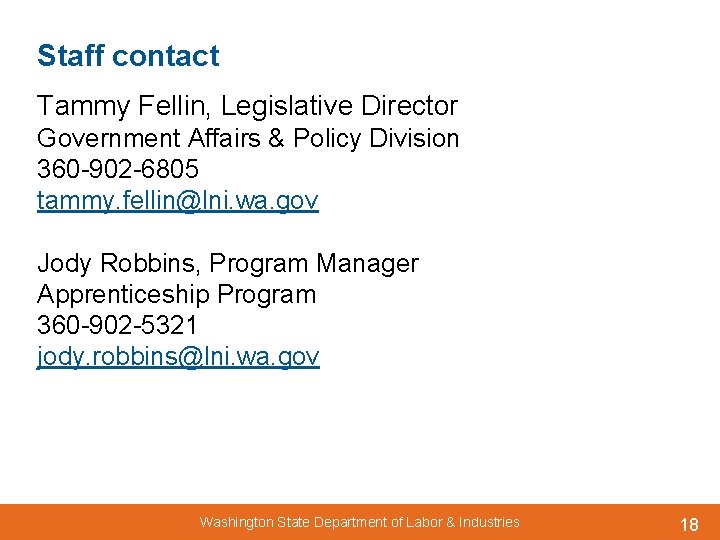 Staff contact Tammy Fellin, Legislative Director Government Affairs & Policy Division 360 -902 -6805
