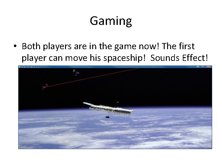Gaming • Both players are in the game now! The first player can move