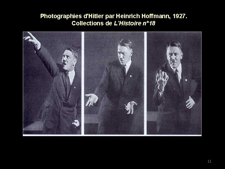  Photographies d'Hitler par Heinrich Hoffmann, 1927. Collections de L'Histoire n° 18 11 