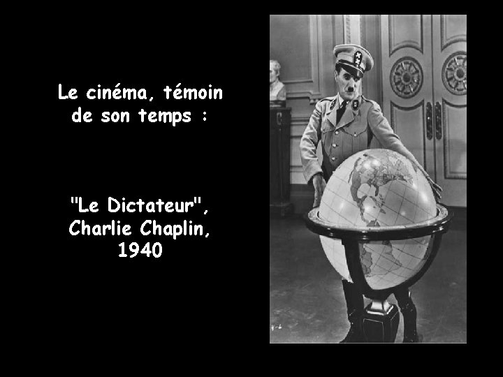 Le cinéma, témoin de son temps : "Le Dictateur", Charlie Chaplin, 1940 