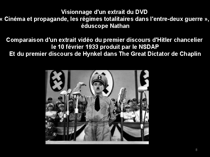 Visionnage d'un extrait du DVD « Cinéma et propagande, les régimes totalitaires dans l'entre-deux